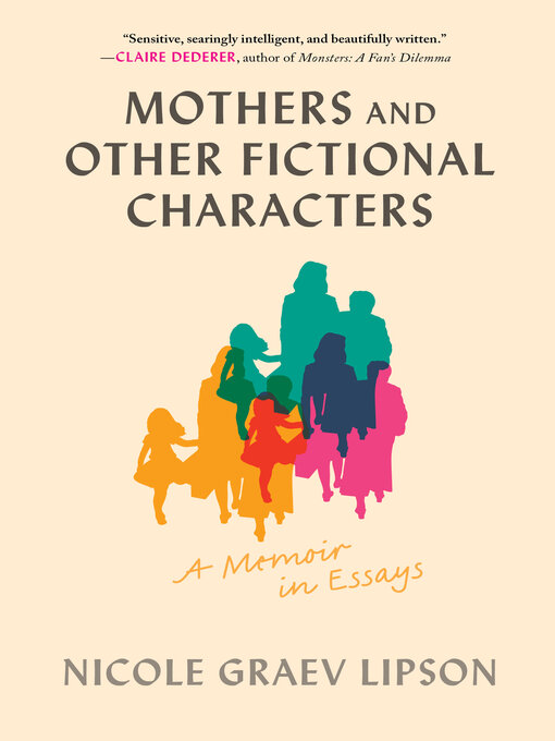 Title details for Mothers and Other Fictional Characters by Nicole Graev Lipson - Wait list